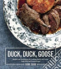 Duck, Duck, Goose libro in lingua di Shaw Hank, Heyser Holly A. (PHT)