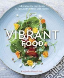 Vibrant Food libro in lingua di Hasselbrink Kimberley