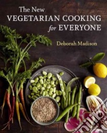 The New Vegetarian Cooking for Everyone libro in lingua di Madison Deborah