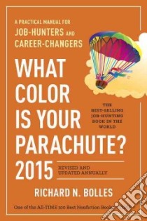 What Color Is Your Parachute? 2015 libro in lingua di Bolles Richard Nelson