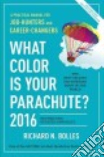 What Color Is Your Parachute? 2016 libro in lingua di Bolles Richard Nelson