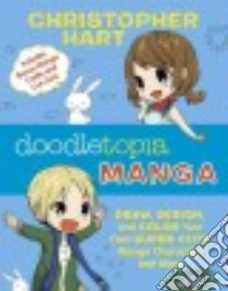 Doodletopia Manga libro in lingua di Hart Christopher