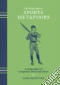 The Field Guide to Sports Metaphors libro in lingua di Chetwynd Josh