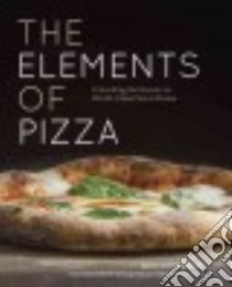 The Elements of Pizza libro in lingua di Forkish Ken, Weiner Alan (PHT)