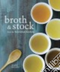 Broth & Stock from the Nourished Kitchen libro in lingua di Mcgruther Jennifer