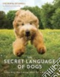 The Secret Language of Dogs libro in lingua di Stilwell Victoria