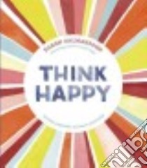 Think Happy libro in lingua di Salmansohn Karen