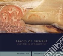 Traces of Fremont libro in lingua di Simms Steven R., Gohier Francois (PHT)