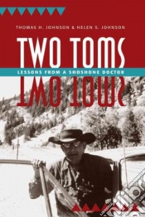 Two Toms libro in lingua di Johnson Thomas H., Johnson Helen S.