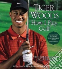 How I Play Golf (CD Audiobook) libro in lingua di Woods Tiger, Franks Walter (NRT)