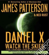 Watch the Skies (CD Audiobook) libro in lingua di Patterson James, Rust Ned, Ventimiglia Milo (NRT), Wood Evan Rachel (NRT)