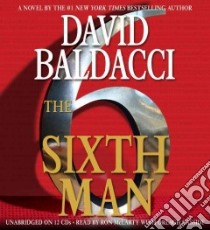 The Sixth Man (CD Audiobook) libro in lingua di Baldacci David, McLarty Ron (NRT), Cassidy Orlagh (NRT)