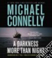 A Darkness More Than Night (CD Audiobook) libro in lingua di Connelly Michael, Davidson Richard M. (NRT)