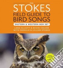 The Stokes Field Guide to Bird Songs (CD Audiobook) libro in lingua di Stokes Donald, Stokes Lillian, Elliot Lang (CON), Colver Kevin (CON)