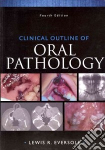 Clinical Outline of Oral Pathology libro in lingua di Eversole Lewis R.