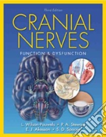 Cranial Nerves libro in lingua di Wilson-Pauwels Linda, Stewart Patricia A., Spacey Sian D.