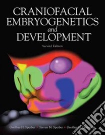Craniofacial Embryogenetics and Development libro in lingua di Sperber Geoffrey H., Sperber Steven M. Ph.D., Guttmann Geoffrey D. Ph.D., Tobias Phillip V. (FRW)