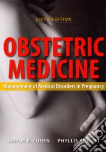 Obstetric Medicine libro in lingua di Cohen Wayne R. M.D. (EDT), August Phyllis M.D. (EDT)