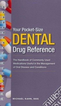 Your Pocket-Size Dental Drug Reference 2012 libro in lingua di Kahn Michael A.