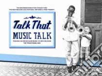 Talk That Music Talk libro in lingua di Barnes Bruce Sunpie, Breunlin Rachel