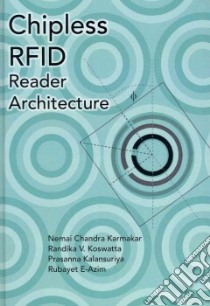Chipless Rfid Reader Architecture libro in lingua di Karmakar Nemai Chandra, Koswatta Randika V., Kalansuriya Prasanna, E-Azim Rubayet
