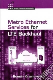 Metro Ethernet Services for LTE Backhaul libro in lingua di Krzanowski Roman