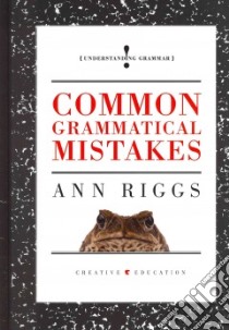 Common Grammatical Mistakes libro in lingua di Riggs Ann