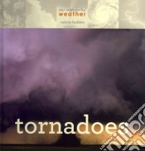 Tornadoes libro in lingua di Bodden Valerie