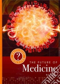 The Future of Medicine libro in lingua di Dittmer Lori