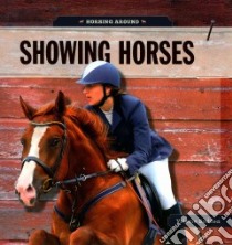 Showing Horses libro in lingua di Bodden Valerie