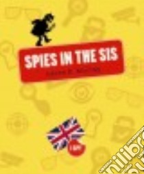 Spies in the Sis libro in lingua di Murray Laura K.