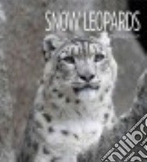 Snow Leopards libro in lingua di Gish Melissa