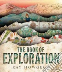 The Book of Exploration libro in lingua di Howgego Raymond John