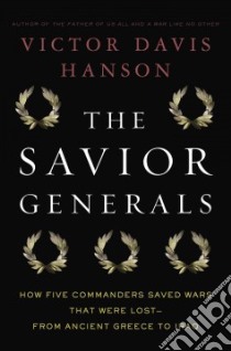 The Savior Generals libro in lingua di Hanson Victor Davis