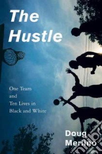 The Hustle libro in lingua di Merlino Doug