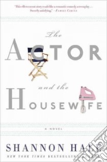 The Actor and the Housewife libro in lingua di Hale Shannon