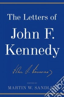 The Letters of John F. Kennedy libro in lingua di Sandler Martin W. (EDT)