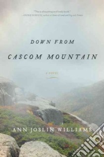 Down from Cascom Mountain libro in lingua di Williams Ann Joslin