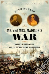 Mr. and Mrs. Madison's War libro in lingua di Howard Hugh