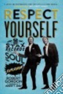 Respect Yourself libro in lingua di Gordon Robert, Jones Booker T. (FRW)