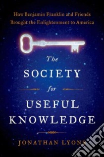 The Society for Useful Knowledge libro in lingua di Lyons Jonathan