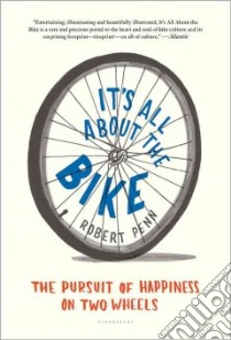 It's All About the Bike libro in lingua di Penn Robert