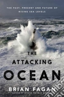 The Attacking Ocean libro in lingua di Fagan Brian