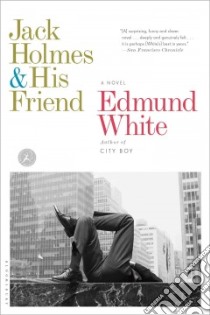 Jack Holmes and His Friend libro in lingua di White Edmund