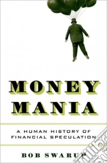 Money Mania libro in lingua di Swarup Bob