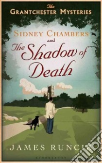 Sidney Chambers and the Shadow of Death libro in lingua di Runcie James