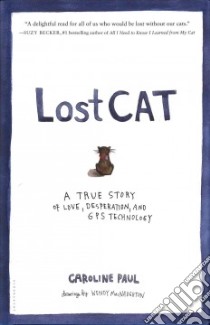 Lost Cat libro in lingua di Paul Caroline, Macnaughton Wendy (ILT)