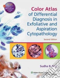 Color Atlas of Differential Diagnosis in Exfoliative and Aspiration Cytopathology libro in lingua di Kini Sudha R. M.D.