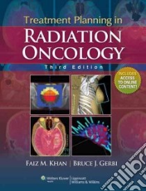 Treatment Planning in Radiation Oncology libro in lingua di Faiz M Khan