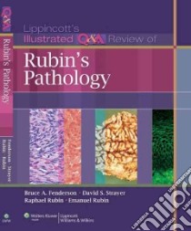 Lippincott's Illustrated Q&a Review of Rubin's Pathology libro in lingua di Fenderson Bruce A. Ph.D., Strayer David S. Ph.D., Rubin Raphael, Rubin Emanuel